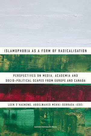 Islamophobia as a Form of Radicalisation: Perspectives on Media, Academia and Socio-political Scapes from Europe and Canada